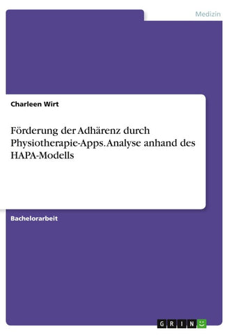 Förderung der Adhärenz durch Physiotherapie-Apps. Analyse anhand des HAPA-Modells