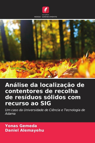 Análise da localização de contentores de recolha de resíduos sólidos com recurso ao SIG