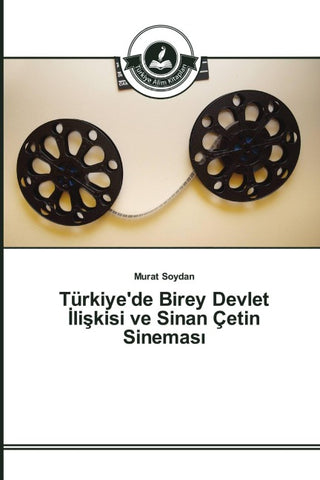 Türkiye'de Birey Devlet ¿li¿kisi ve Sinan Çetin Sinemas¿