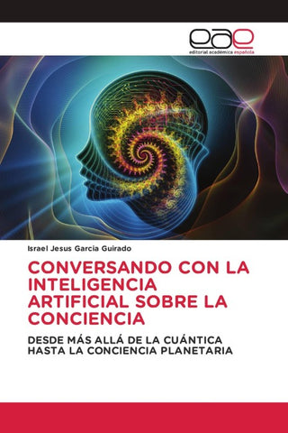 CONVERSANDO CON LA INTELIGENCIA ARTIFICIAL SOBRE LA CONCIENCIA
