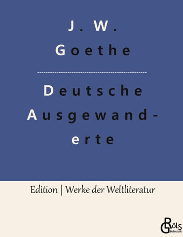 Unterhaltungen deutscher Ausgewanderten