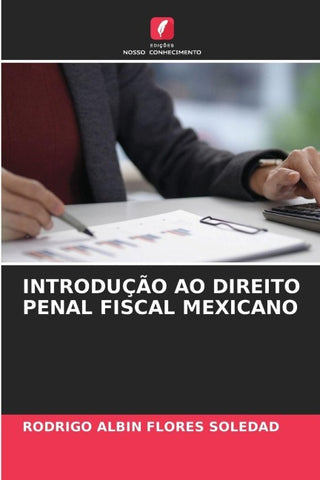 INTRODUÇÃO AO DIREITO PENAL FISCAL MEXICANO