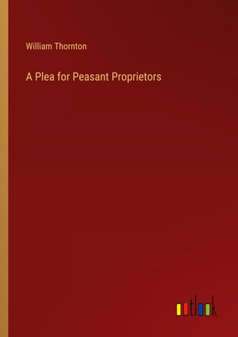 A Plea for Peasant Proprietors