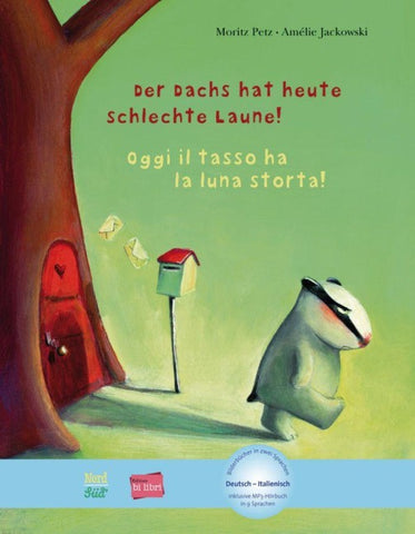 Der Dachs hat heute schlechte Laune! (Deutsch-Italienisch)