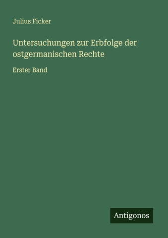 Untersuchungen zur Erbfolge der ostgermanischen Rechte