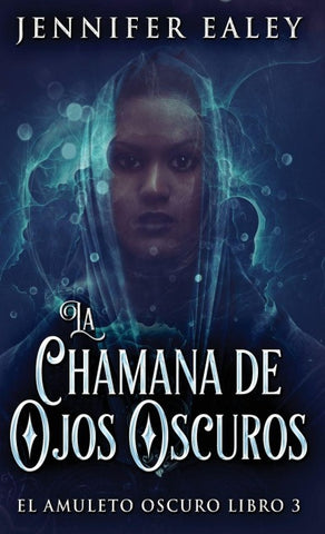 La Chamana de Ojos Oscuros