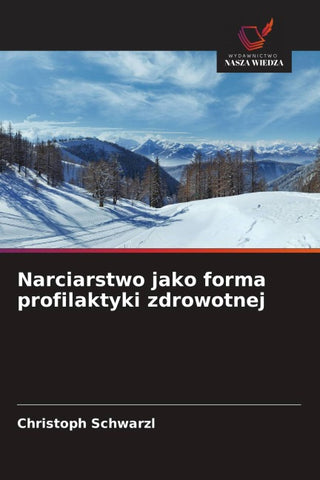Narciarstwo jako forma profilaktyki zdrowotnej