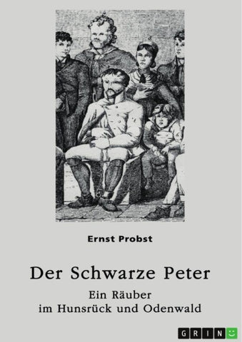 Der Schwarze Peter - Ein Räuber im Hunsrück und Odenwald