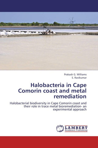 Halobacteria in Cape Comorin coast and metal remediation