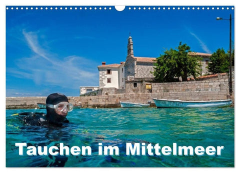 Tauchen im Mittelmeer (Wandkalender 2027 DIN A3 quer), CALVENDO Monatskalender