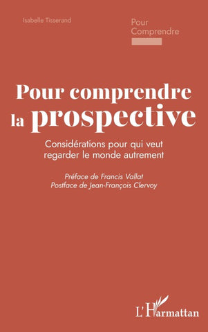 Pour comprendre la prospective