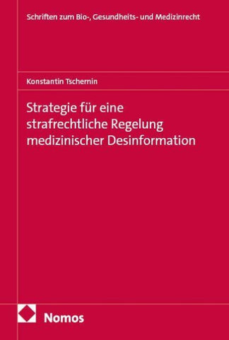 Strategie für eine strafrechtliche Regelung medizinischer Desinformation