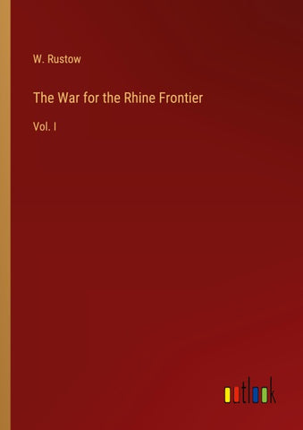 The War for the Rhine Frontier