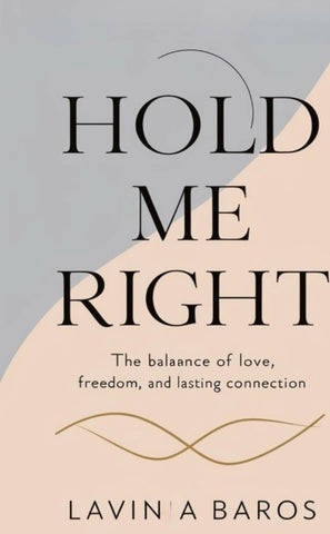 HOLD ME RIGHT