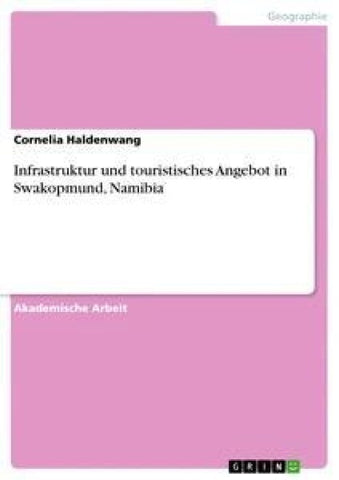 Infrastruktur und touristisches Angebot in Swakopmund, Namibia