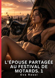 L'épouse partagée au festival de motards. 1