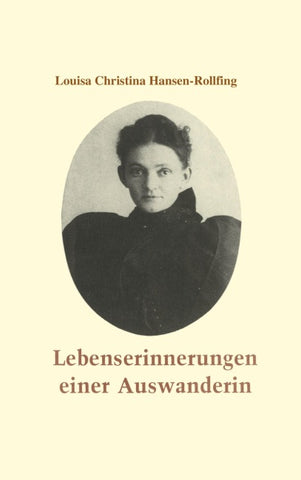 Lebenserinnerungen einer Auswanderin