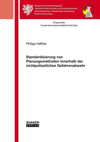 Standardisierung von Planungsmethoden innerhalb der nichtpolizeilichen Gefahrenabwehr