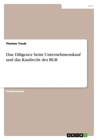 Due Diligence beim Unternehmenskauf und das Kaufrecht des BGB