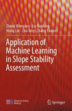 Application of Machine Learning in Slope Stability Assessment
