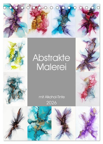 Abstrake Malerei (Tischkalender 2026 DIN A5 hoch), CALVENDO Monatskalender