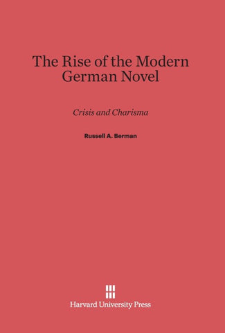 The Rise of the Modern German Novel