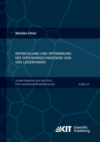 Entwicklung und Optimierung des Diffusionsschweißens von ODS Legierungen
