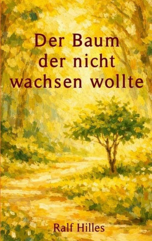 Der Baum, der nicht wachsen wollte