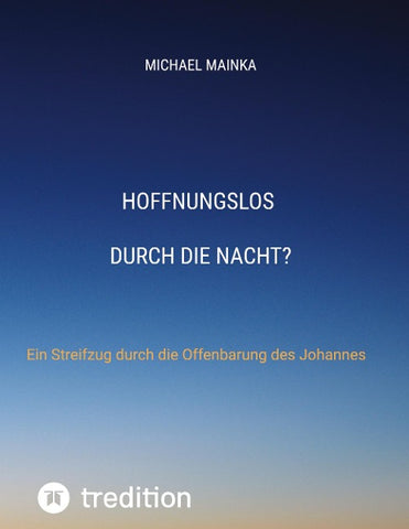 Hoffnungslos durch die Nacht?