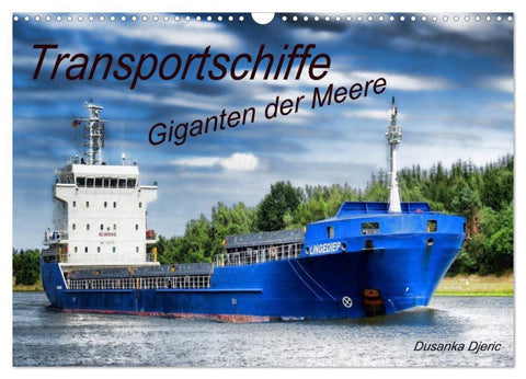 Transportschiffe Giganten der Meere (Wandkalender 2027 DIN A3 quer), CALVENDO Monatskalender