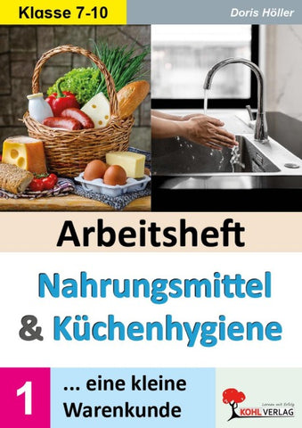 Arbeitsheft NAHRUNGSMITTEL und KÜCHENHYGIENE / Band 1