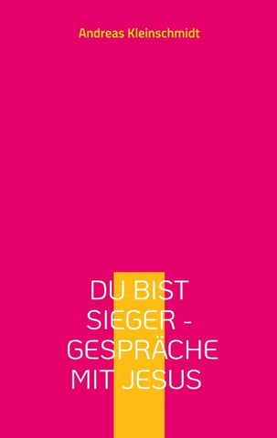 Du bist Sieger - Gespräche mit Jesus