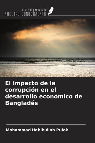 El impacto de la corrupción en el desarrollo económico de Bangladés