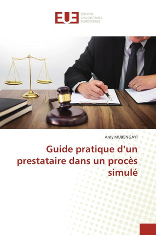 Guide pratique d'un prestataire dans un procès simulé