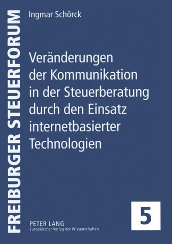 Veränderungen der Kommunikation in der Steuerberatung durch den Einsatz internetbasierter Technologien