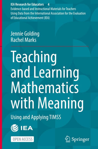 Teaching and Learning Mathematics with Meaning