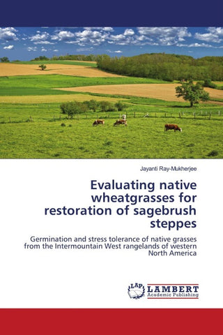 Evaluating native wheatgrasses for restoration of sagebrush steppes