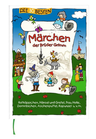 Die 30 besten Märchen der Brüder Grimm