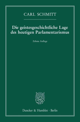 Die geistesgeschichtliche Lage des heutigen Parlamentarismus.