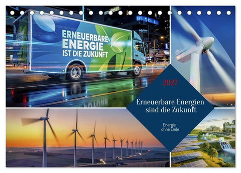 Erneuerbare Energien sind die Zukunft (Tischkalender 2027 DIN A5 quer), CALVENDO Monatskalender