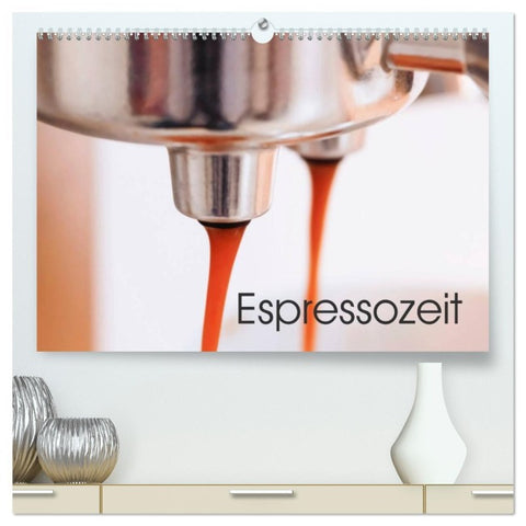 Espressozeit (hochwertiger Premium Wandkalender 2026 DIN A2 quer), Kunstdruck in Hochglanz