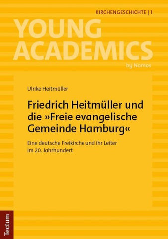 Friedrich Heitmüller und die »Freie evangelische Gemeinde Hamburg«