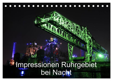 Impressionen Ruhrgebiet bei Nacht (Tischkalender 2027 DIN A5 quer), CALVENDO Monatskalender