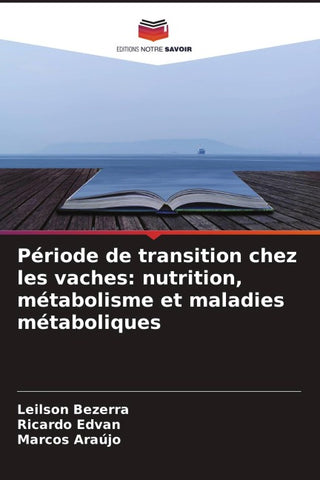 Période de transition chez les vaches: nutrition, métabolisme et maladies métaboliques