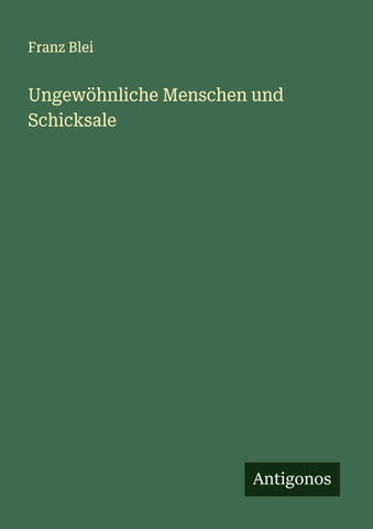 Ungewöhnliche Menschen und Schicksale
