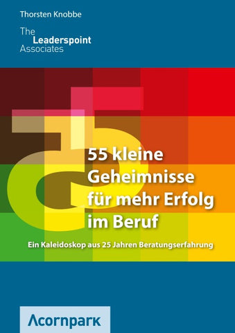 55 kleine Geheimnisse für mehr Erfolg im Beruf