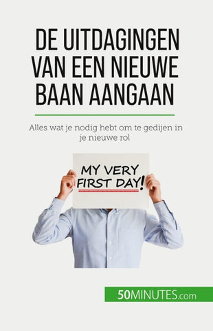 De uitdagingen van een nieuwe baan aangaan
