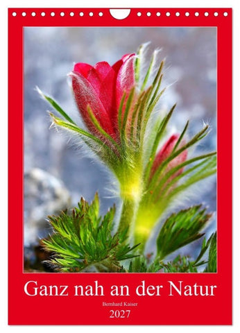 Ganz nah an der Natur (Wandkalender 2027 DIN A4 hoch), CALVENDO Monatskalender