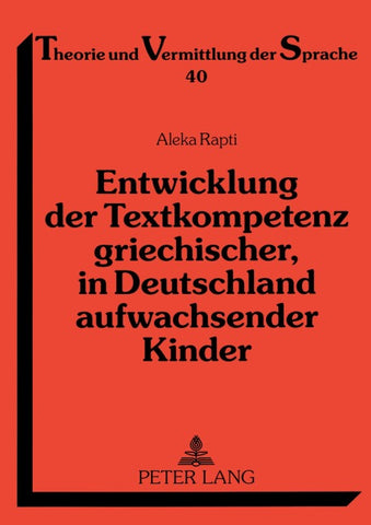 Entwicklung der Textkompetenz griechischer, in Deutschland aufwachsender Kinder