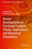 Recent Developments in Fractional Calculus: Theory, Applications, and Numerical Simulations